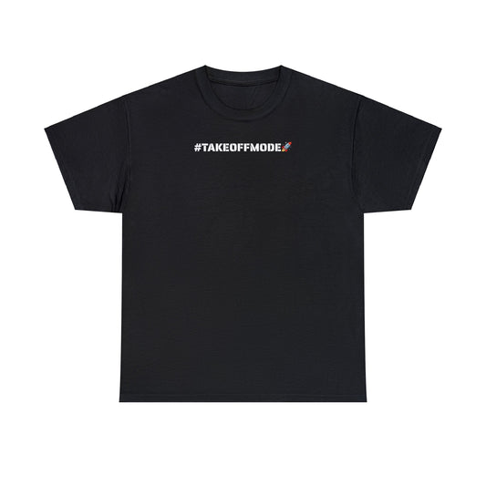 “TAKEOFFMODE” Tee